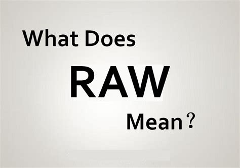 What is ‘raw